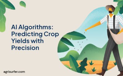 AI Algorithms: Predicting Crop Yields with Precision